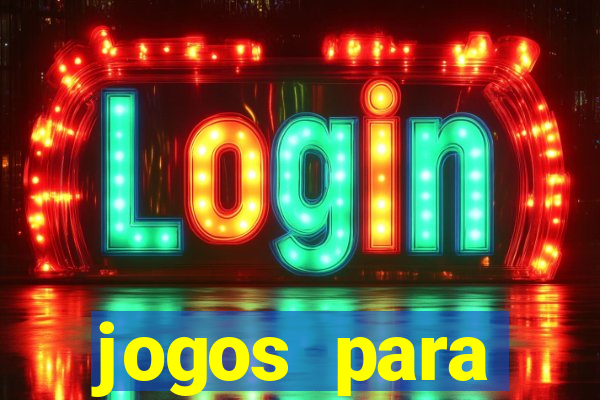 jogos para trabalhar regras e limites